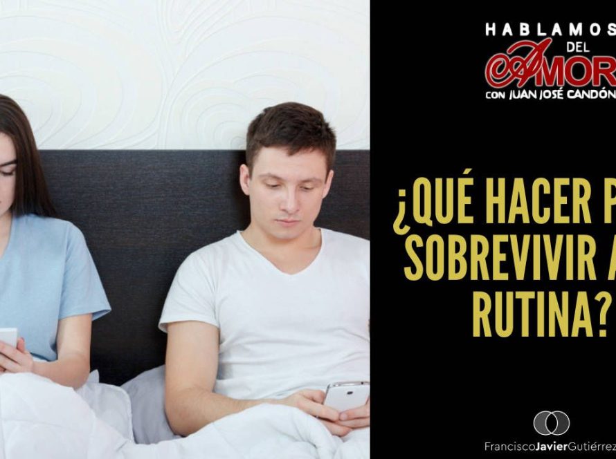Qué hacer para sobrevivir a la rutina