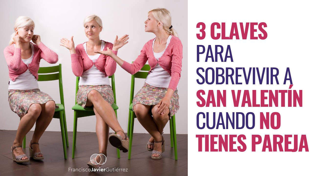 3 claves para sobrevivir a San Valentín cuando no tienes pareja
